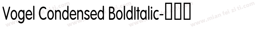 Vogel Condensed BoldItalic字体转换